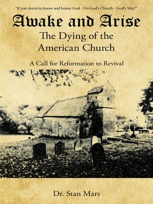 cover image of Awake and Arise the Dying of the American Church